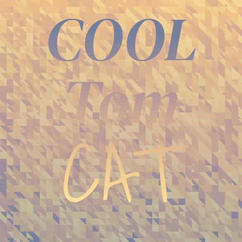 Cool Tom Cat