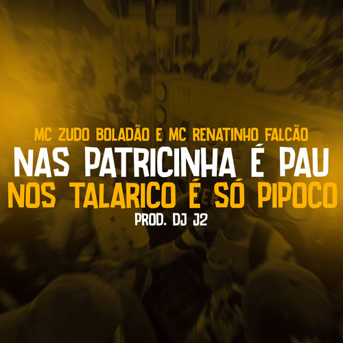 Nas Patricinha é Pau Nos Talarico É só Pipoco (Explicit)