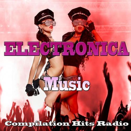 Electronica Music (Compilation Hits Radio)