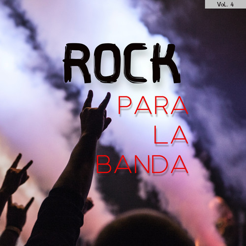 Rock Para La Banda Vol. 4 (Explicit)