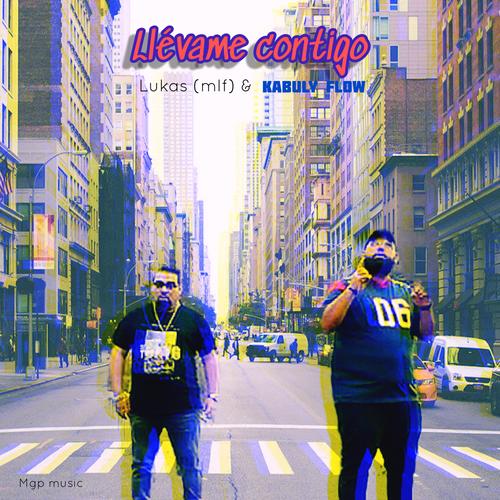 Llevame Contigo (feat. lukas & kabuly) [Explicit]