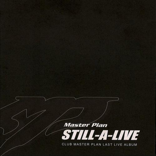 Still-A-Live (Club Master Plan Last Live Album)