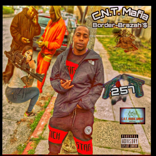 C.N.T. Mafia  Border  Brahzah$ (Explicit)