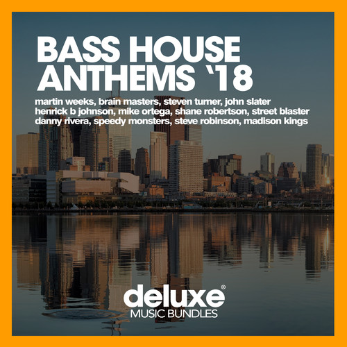 Bass House Anthems '18