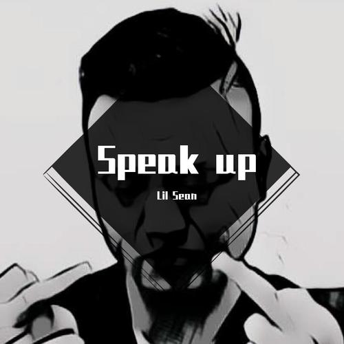 Speak up