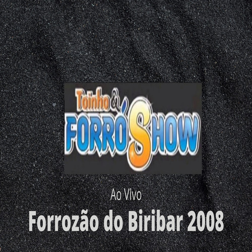 Forrozão do Biribar 2008 (Ao Vivo)