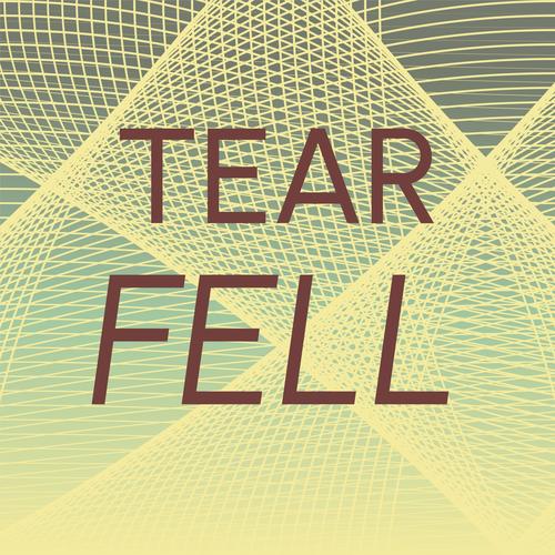 Tear Fell