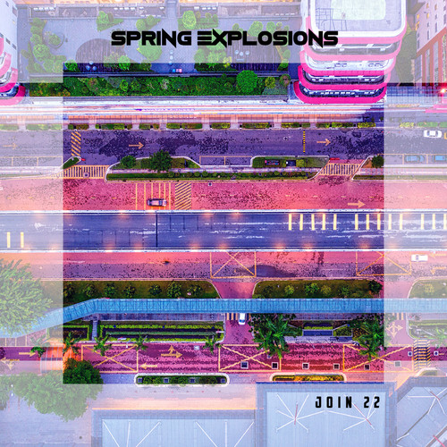 Spring Explosions Join 22