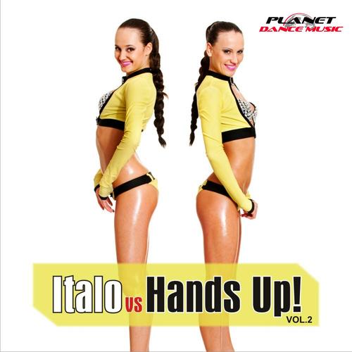 Italo Vs Hands Up, Vol. 2: Extended Versions