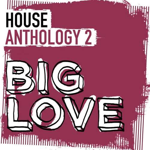 Big Love House Anthology 2