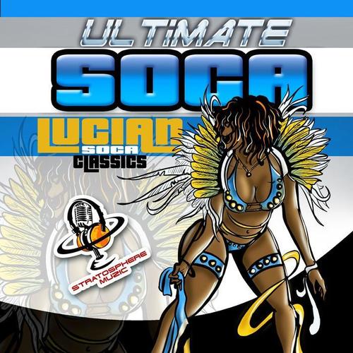 Ultimate Soca (Lucian Soca Classics)