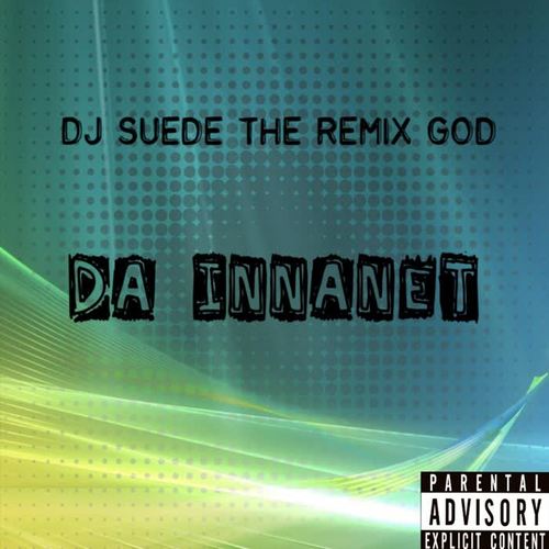 Da Innanet (Explicit)