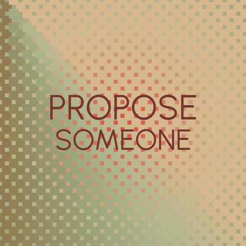 Propose Someone