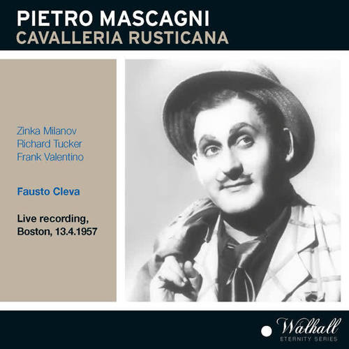 MASCAGNI, P.: Cavalleria rusticana (Opera) [Milanov, Tucker, Valentino, Elias, Votipka, Metropolitan Opera Chorus and Orchestra, Cleva] [1957]