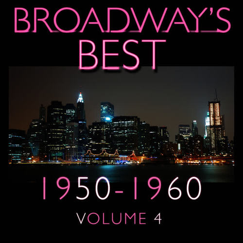 Broadway's Best 1950 - 1960 Vol.4