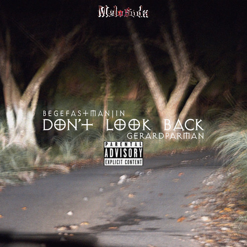 Don't Look Back (feat. ベゲfastman人) [Explicit]