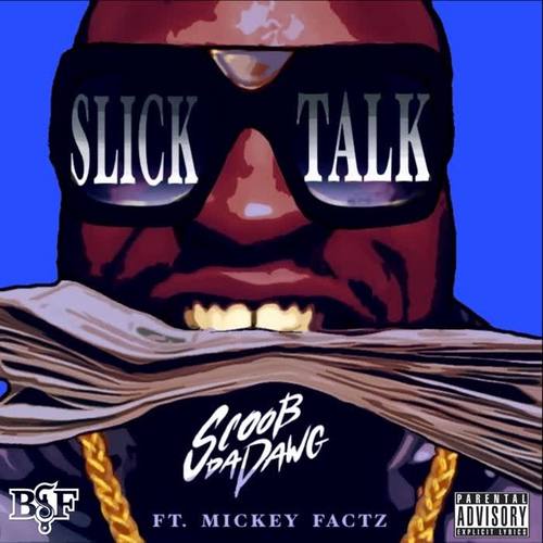 Slick Talk (feat. Mickey Factz) [Explicit]