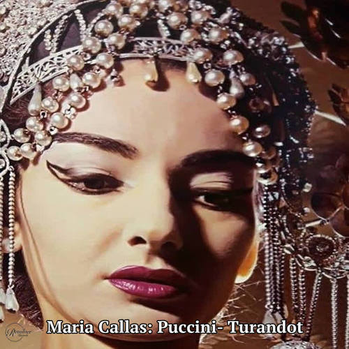 Maria Callas: Puccini- Turandot