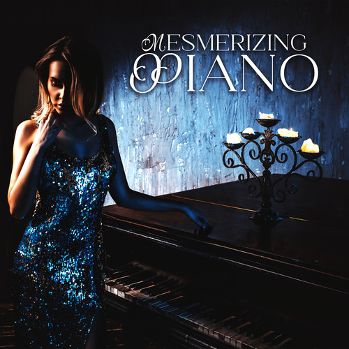 Mesmerizing Piano: Instrumental Pieces for Relaxation and Chill