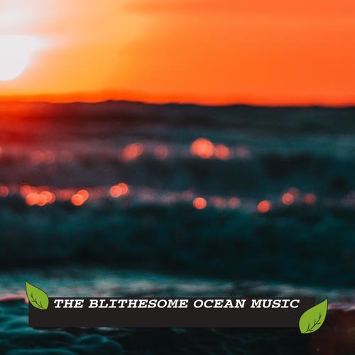 The Blithesome Ocean Music