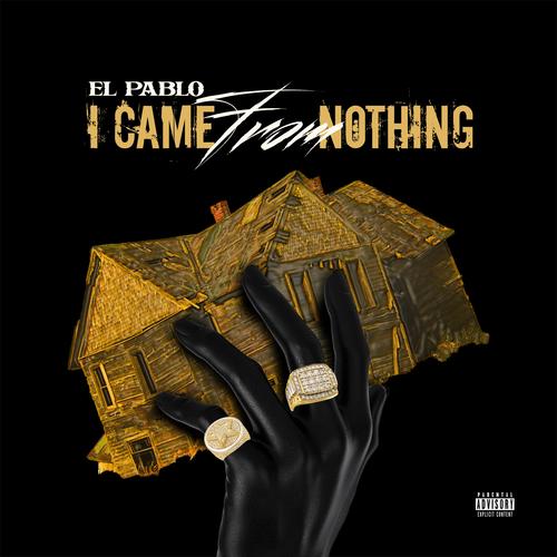 I Came From Nothing (Explicit)
