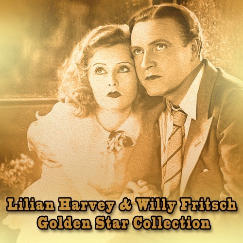 Lilian Harvey & Willy Fritsch - Golden Star Collection