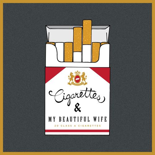 Cigarettes & My Beautiful Wife