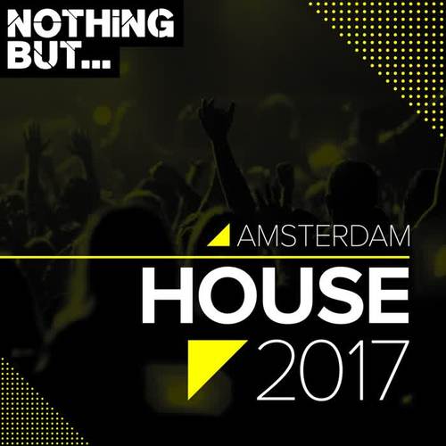 Nothing But... Amsterdam House 2017