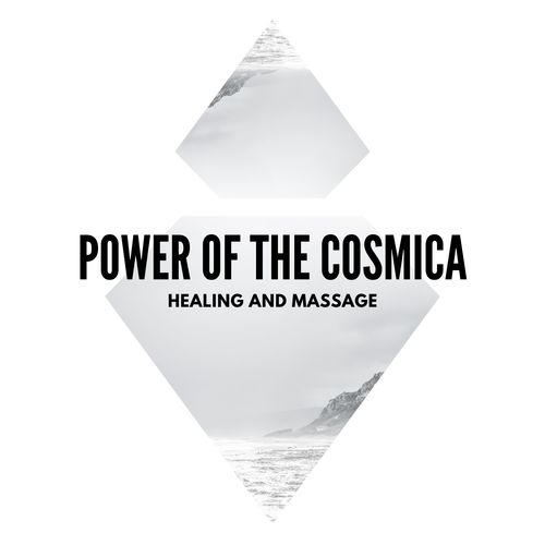 Power Of The Cosmica - Healing And Massage