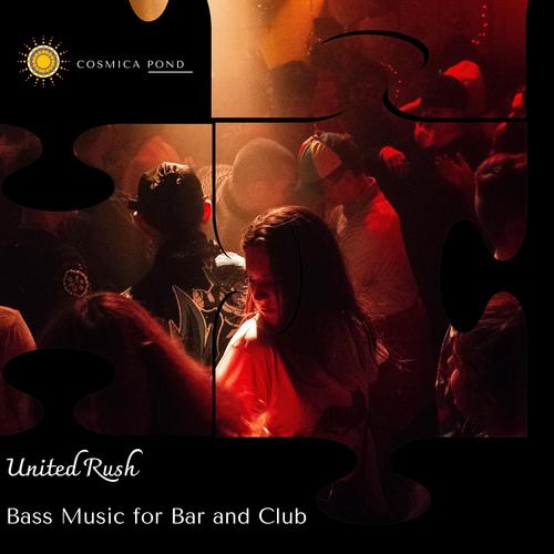 United Rush - Bass Music For Bar And Club