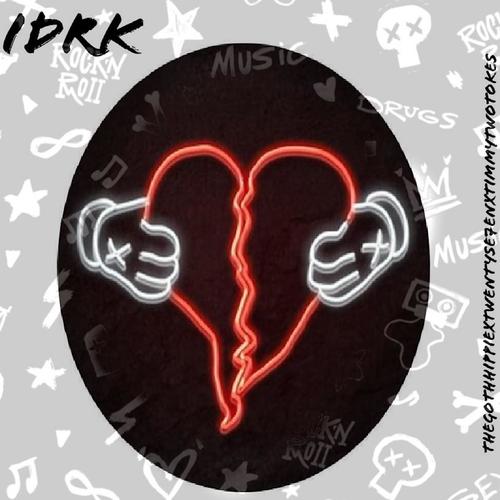 IDRK (feat. Twenty Se7en, TimmyTwoTokes & IOF) [Explicit]