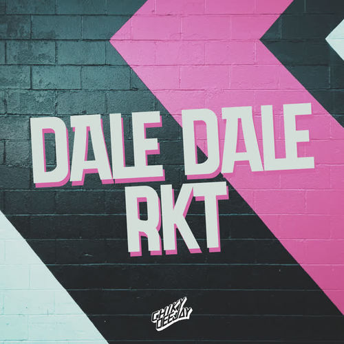 DALE DALE RKT (Remix)