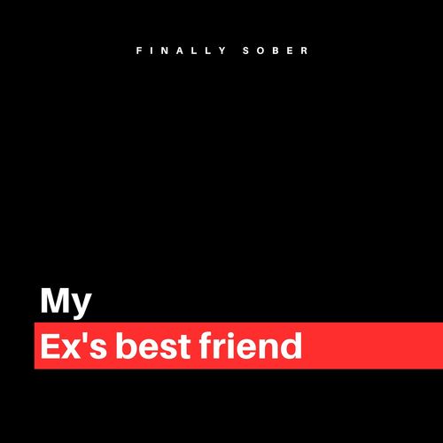 My ex's best friend (Explicit)