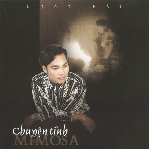 Ngọc Hải - Chuyện tình Mimosa