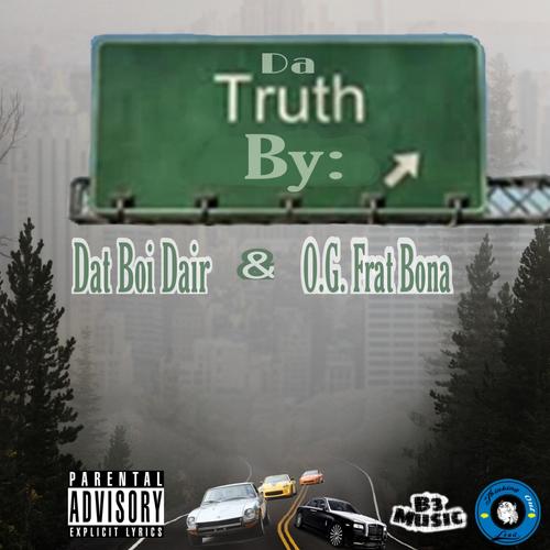 Da Truth (feat. O.G. Frat Bona) [Explicit]