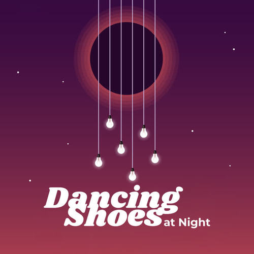 Dancing Shoes at Night