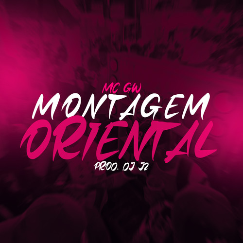 Montagem Oriental (Explicit)