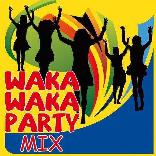 WAKA WAKA PARTY MIX