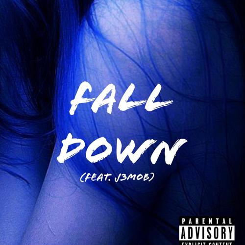 FALL DOWN (Explicit)