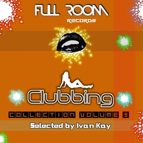 Clubbing Collection, Vol. 9 (Selected by Ivan Kay)