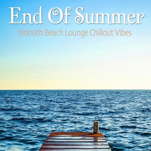 End of Summer (Smooth Beach Lounge Chillout Vibes)