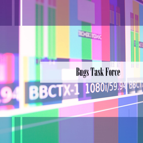 Bugs Task Force