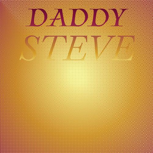 Daddy Steve