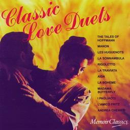 Classic Love Duets:Music From The Operas Of Verdi, Offenbach, Massenet, Meyerbeer, Bellini, Puccini, Leoncavallo, Mascagni And Giordano