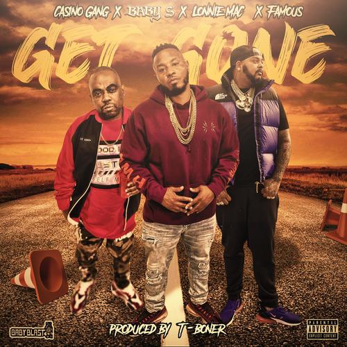 Get Gone (feat. Baby S, Famous & Lonnie Mac 11) [Explicit]