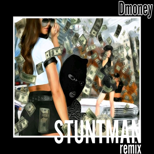 Stuntman (Remix)