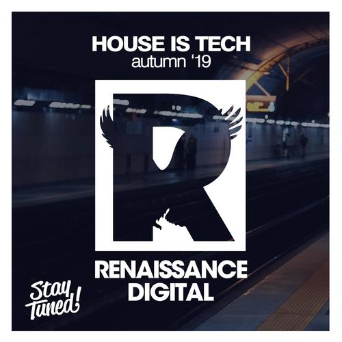 House Is Tech Autumn '19