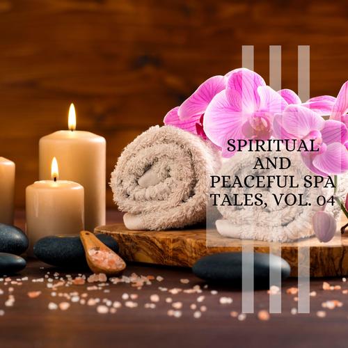 Spiritual And Peaceful Spa Tales, Vol. 04