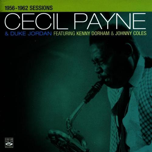 Cecil Payne & Duke Jordan 1956-1962 Sessions