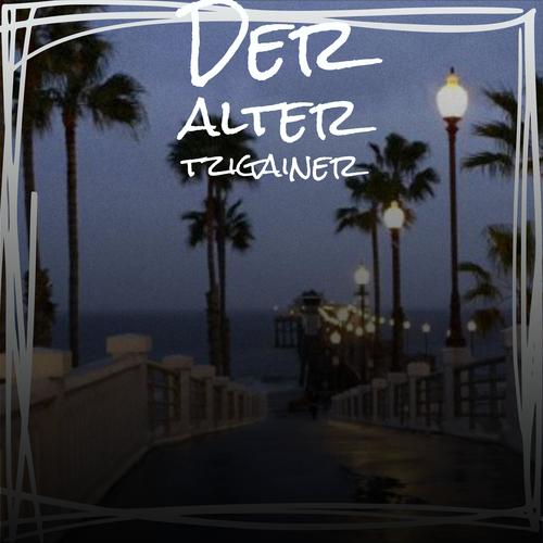 Der alter tzigainer